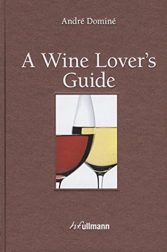 The Wine Atlas of France: And Traveller's Guide to the Vineyards
